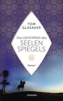 Tom Glasauer liest aus"Das Geheimnis des Seelenspiegels"