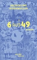 Lesung mit Jacqueline Kornmüller "6 aus 49"
